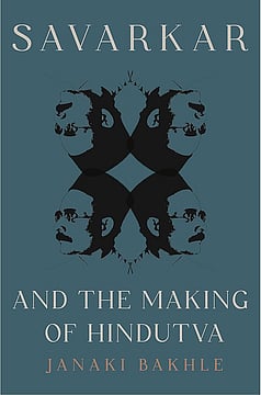 Book Review | Janaki Bakhle's Savarkar and the Making of Hindutva