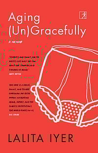 Lalita Iyer's 'Aging (Un) Gracefully'