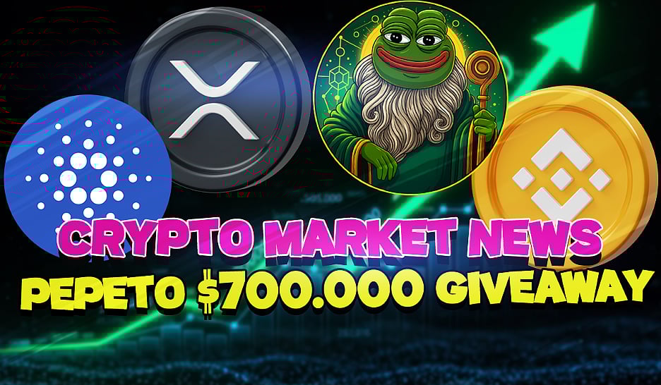 Crypto logos (BNB, ADA, and XRP), Pepeto, and text Crypto Market News PePETO $700,000 GIVEAWAY.