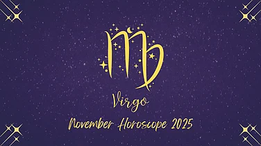 Virgo November 2025 Horoscope: Promising Month Bringing Growth In Career, Finances, Education, And Relationships