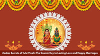 Zodiac Secrets Of Tulsi Vivah: The Cosmic Key To Lasting Love And Happy Marriages