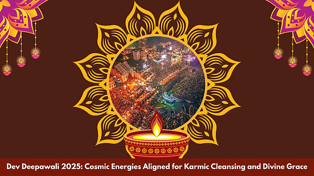 Dev Deepawali: Cosmic Energies Aligned For Karmic Cleansing And Divine Grace