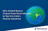 Why Global Buyers Choose ExportersIndia.com To Tap Into India’s Diverse Industries