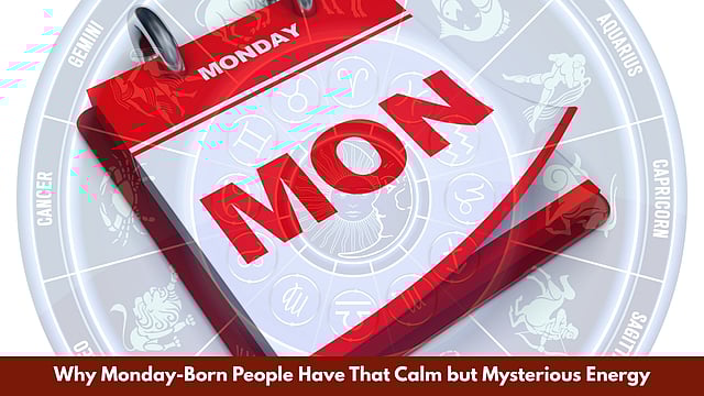 Why Monday-Born People Have That Calm But Mysterious Energy