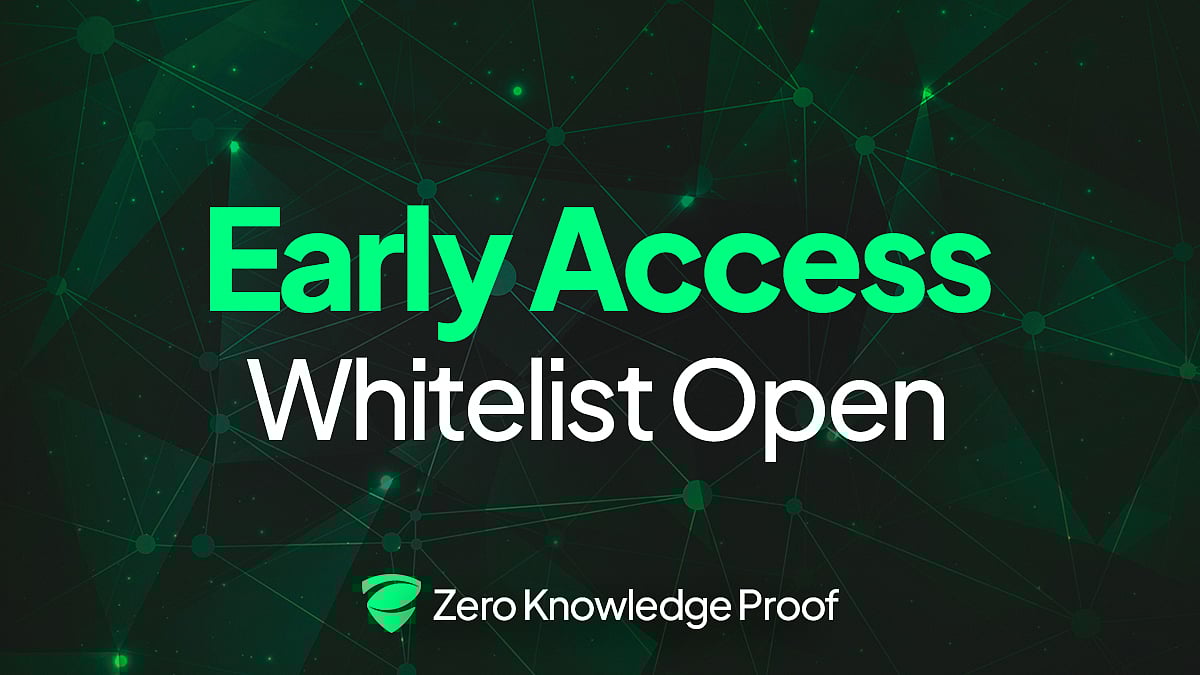 Green & blue digital graphic advertising Early Access Whitelist Open for a Zero Knowledge Proof 