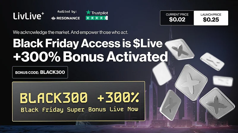 Black Friday comes early: LivLive +300% Bonus $LIVE. Code: BLACK300. Current price: $0.02.