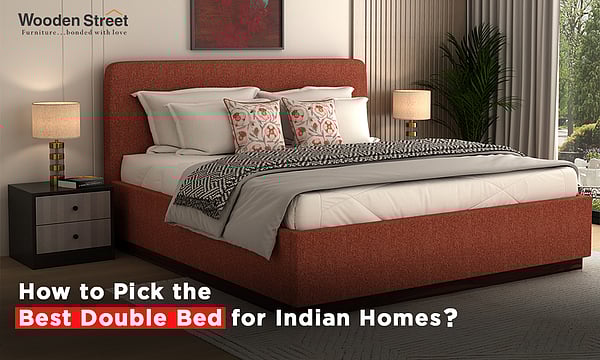 How To Pick The Best Double Bed For Indian Homes?