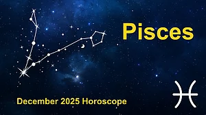 Pisces Monthly Horoscope for December 2025