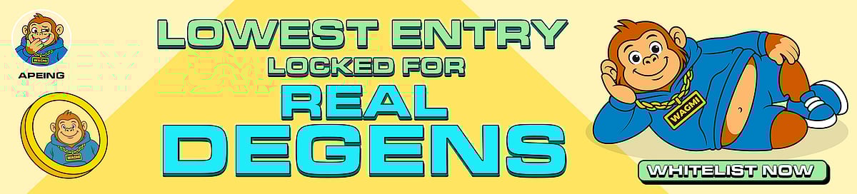 Apeing banner reading “Lowest Entry Locked for Real Degens” with cartoon ape mascot