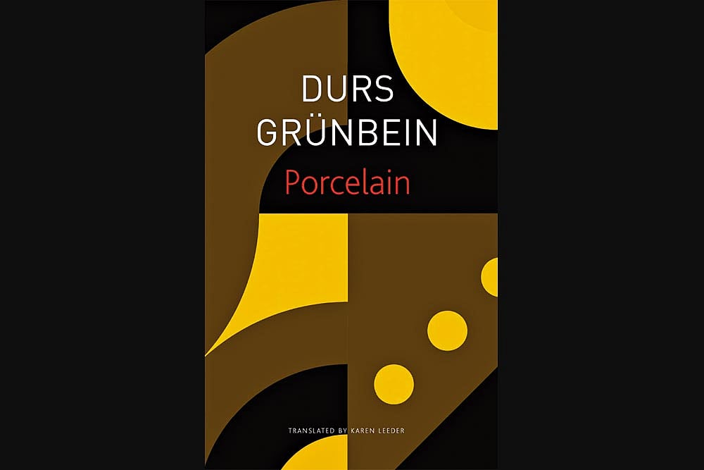 Porcelain | Durs Grünbein Trans. Karen Leeder | Seagull Books | Rs 499