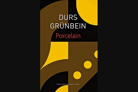 Porcelain | Durs Grünbein Trans. Karen Leeder | Seagull Books | Rs 499