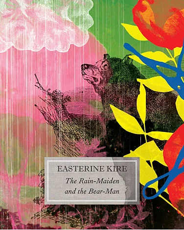 Our Elsewheres: Excerpt From The Rain-Maiden And The Bear-Man, By Easterine Kire