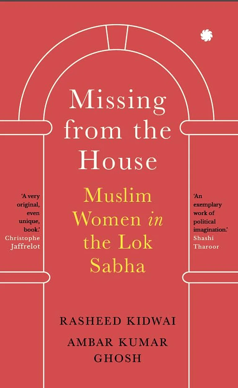 Missing From the House The Stories of Muslim Women in India’s Parliamen - null