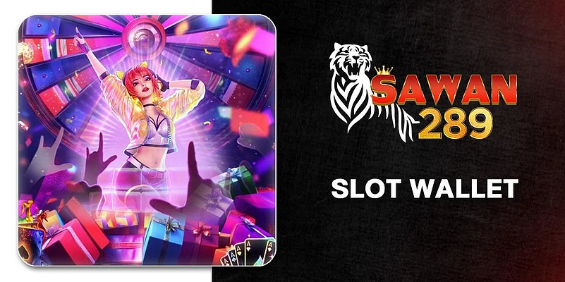 Sawan289 Slot Wallet