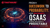 From Guesswork To Probability: How ThatWare’s QSAAS Turns SEO Into A Predictable AI-Driven System