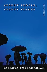 Book Review: Saranya Subramanian’s Absent People, Absent Places Amazon : Absent People, Absent Places