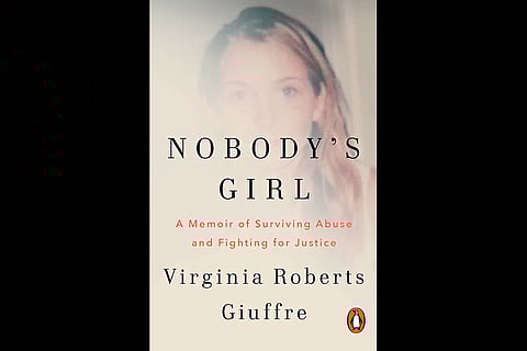 Nobody’s Girl: A Memoir Of Surviving Abuse And Fighting For Justice | Virginia Roberts Giuffre | Penguin Random House Hardcover $35 | 400 pages
