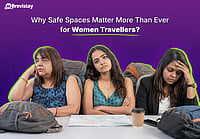 Women On The Move: Why Safe Spaces Matter More Than Ever For Women Travellers