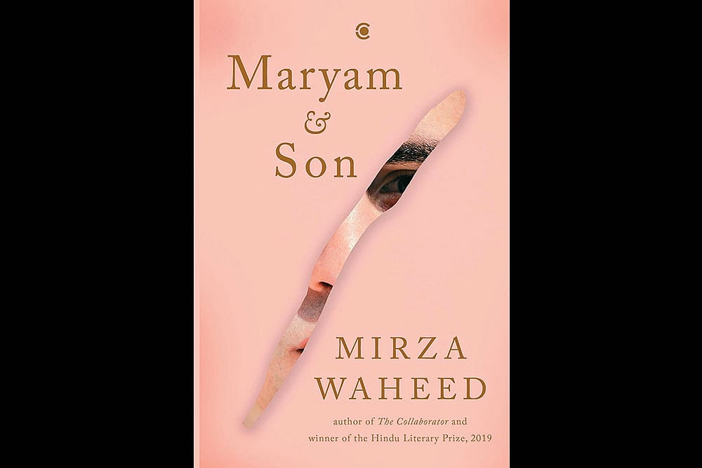 Maryam & Son | Mirza Waheed | Context/Westland Books | 264 Pages | Rs. 699