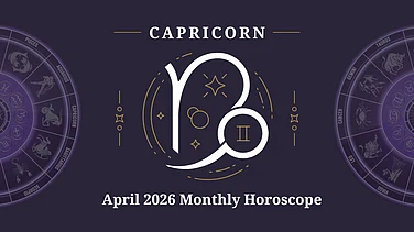 Capricorn April 2026 Horoscope: Professional Success, Financial Discipline And Strong Relationship Foundations