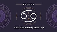 Cancer April 2026 Horoscope: Emotional Strength, Career Clarity, Financial Planning And Family Support Cancer Monthly Horoscope for April 2026