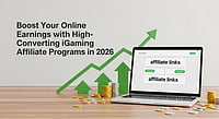 Boost Your Online Earnings With High-Converting iGaming Affiliate Programs In 2026 Boost Your Online Earnings With High-Converting iGaming Affiliate Programs In 2026