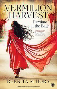 Book Excerpt: Vermilion Harvest - Playtime At The Bagh: By Reenita Hora Jaico Publishing House : On April 13, 1919, thousands of families are celebrating the Baisakhi festival inside Jallianwala Bagh, unaware of Colonel Dyer's proclamation banning public gatherings.