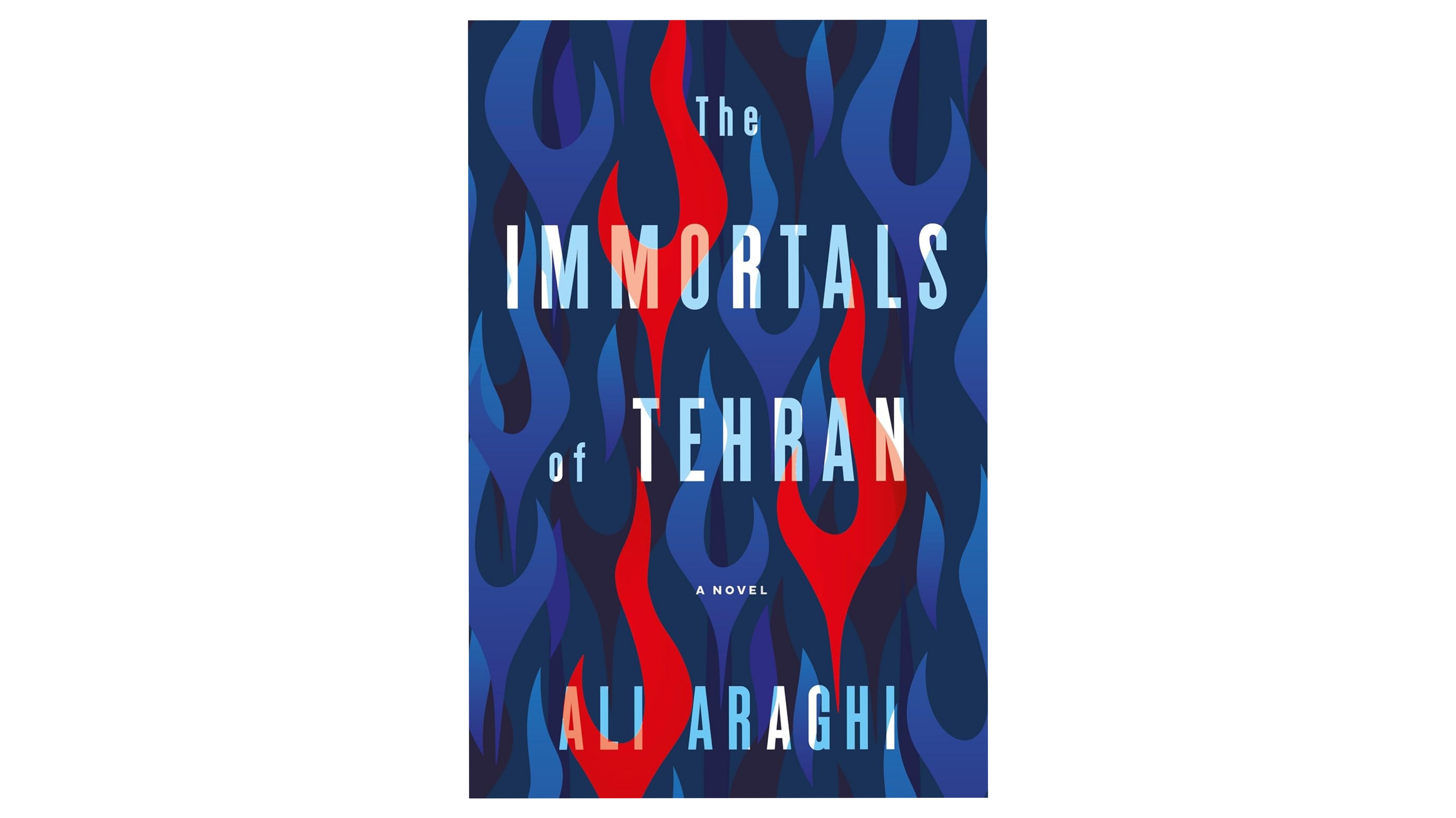 Book Excerpt: When Love, Art And Upheaval Collide in Ali Araghi’s The Immortals Of Tehran Melville House