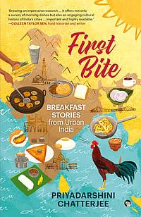 The Cock Crow Meal: How Breakfast Tells The Story Of Urban India| Book Review Speaking Tiger Books : Cover of First Bite Breakfast Stories from Urban India by Priyadarshini Chatterjee