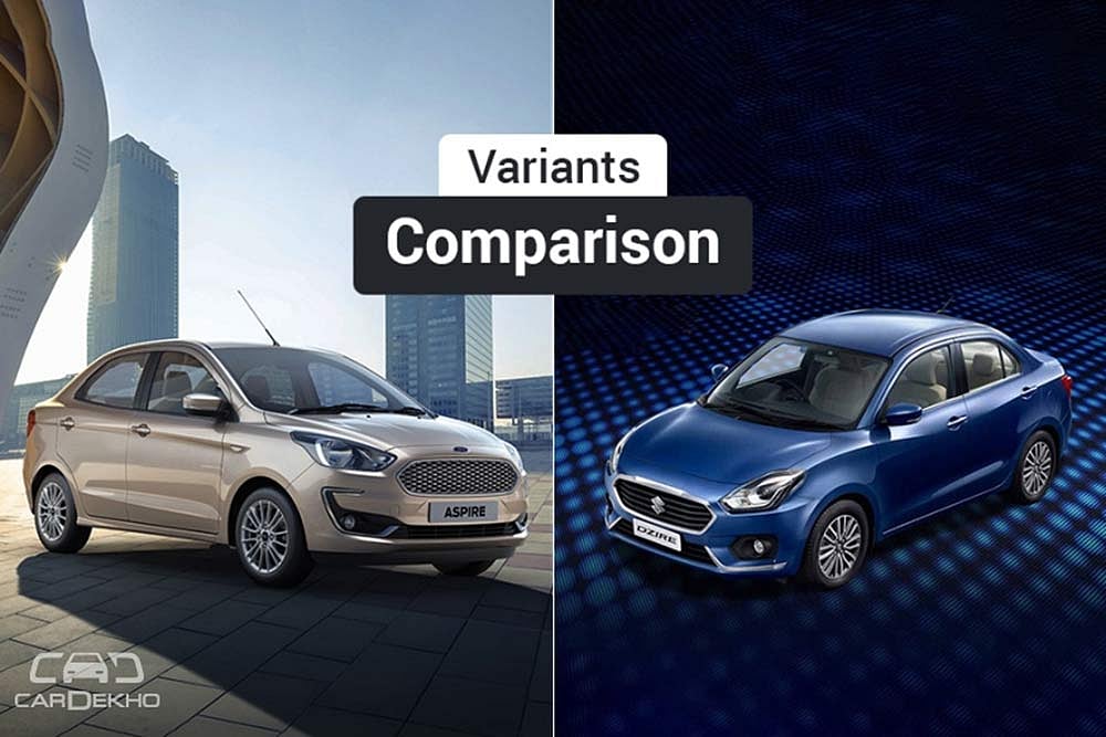 2018 Ford Aspire Facelift vs Maruti Dzire: Variants Comparison