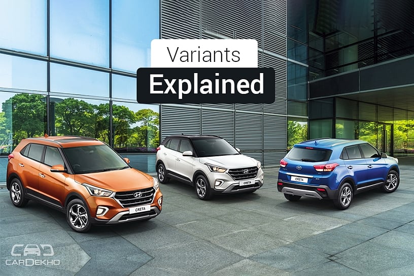 2018 Hyundai Creta Facelift: Variants Explained