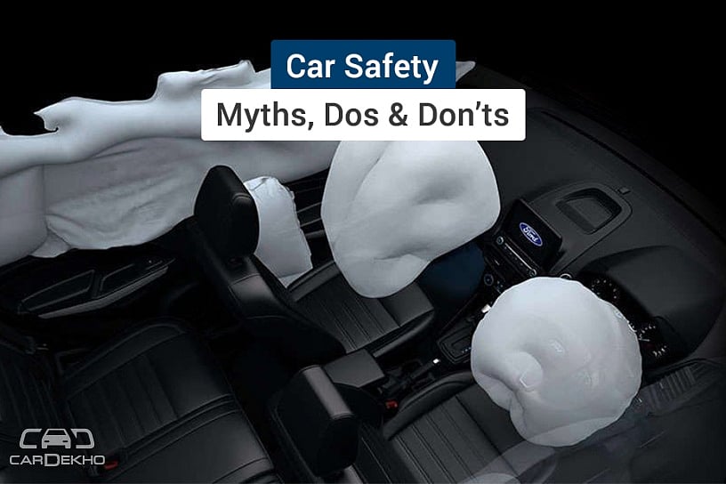 Car Safety: Myths, Dos And Don’ts