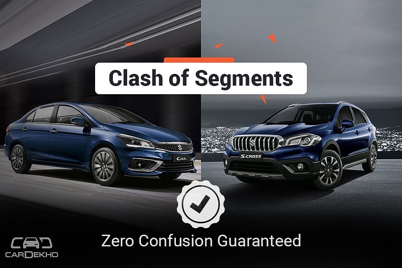 Clash Of Segments: 2018 Maruti Ciaz vs S-Cross – Which Car To Buy?