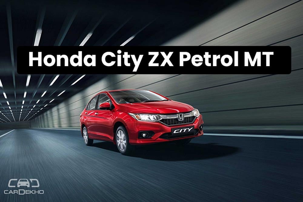 Honda City ZX Petrol Manual Launched; Priced At Rs 12.75 lakh