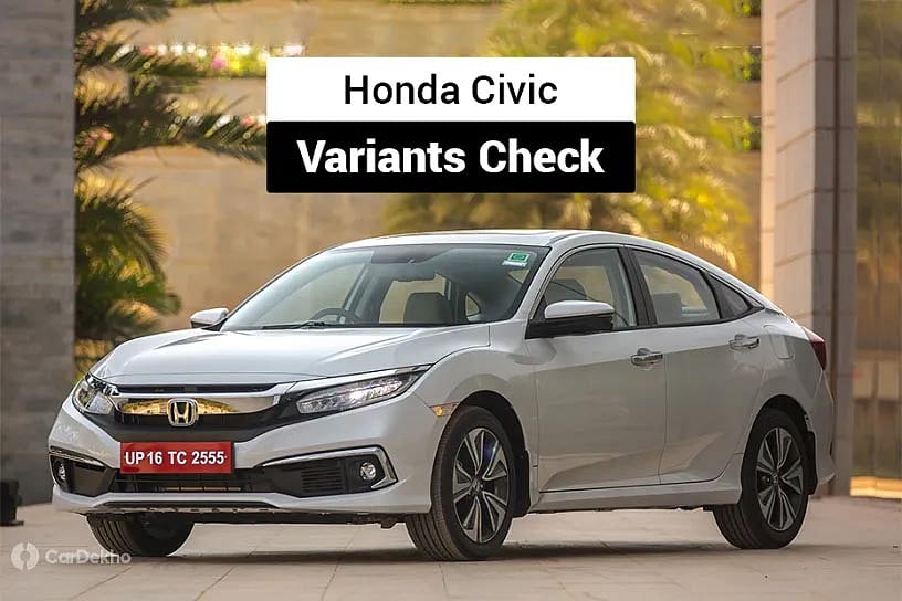2019 Honda Civic: Variants Check