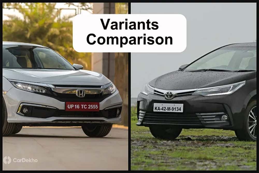 2019 Honda Civic Vs Toyota Corolla Altis: Variants Comparison
