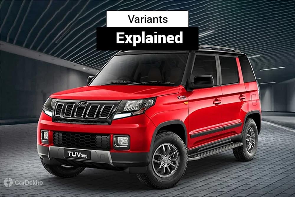 2019 Mahindra TUV300: Variants Explained