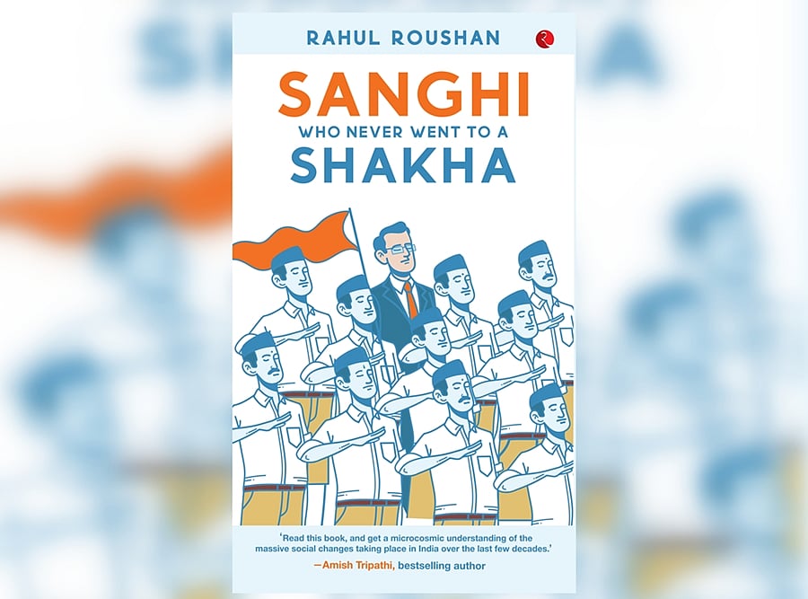 Book Excerpt: 'Sanghi Who Never Went To A Shakha' By Rahul Roushan