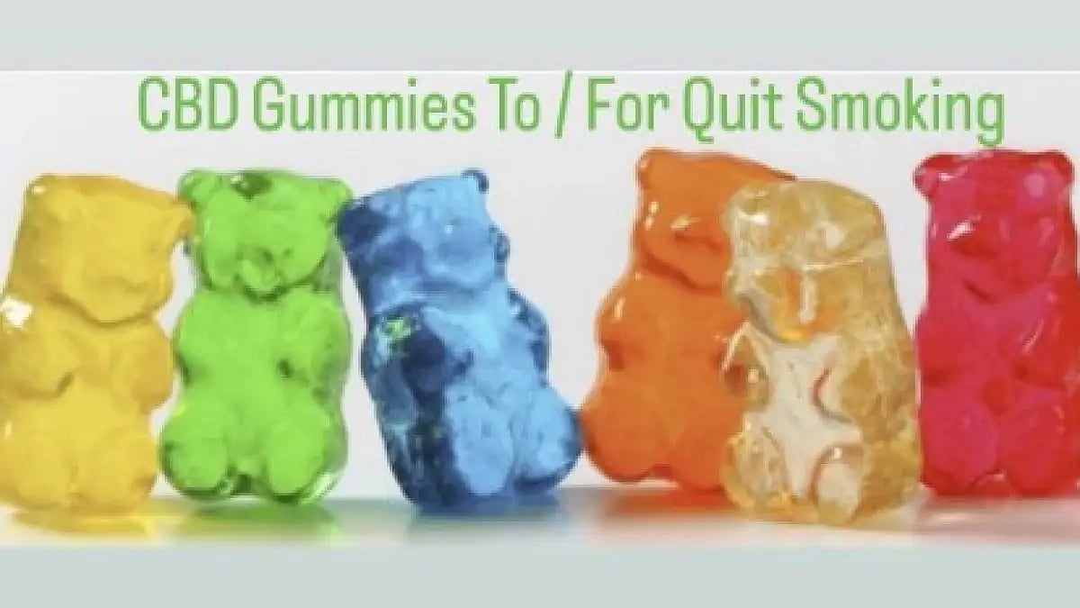 CBD Gummies To/For Quit Smoking