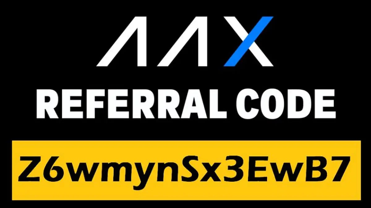 AAX Referral Code: Z6wmynSx3EwB7