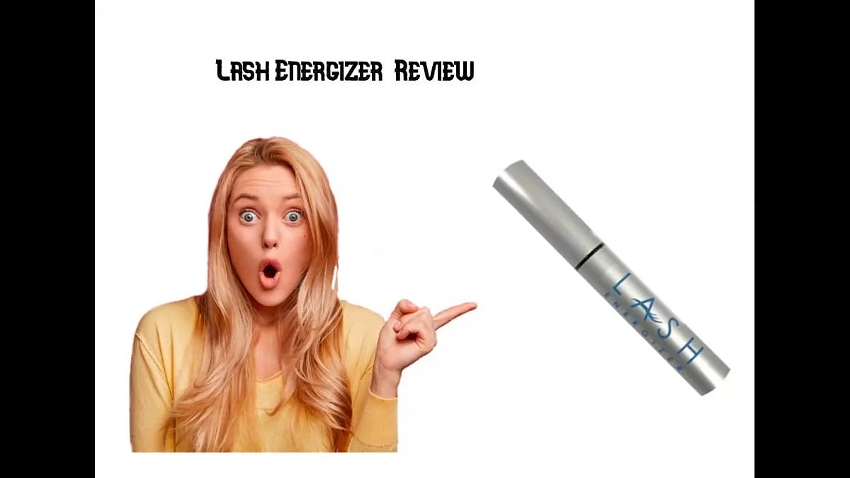 Lash Energizer Review Best Eyelash Growth Serum 2022