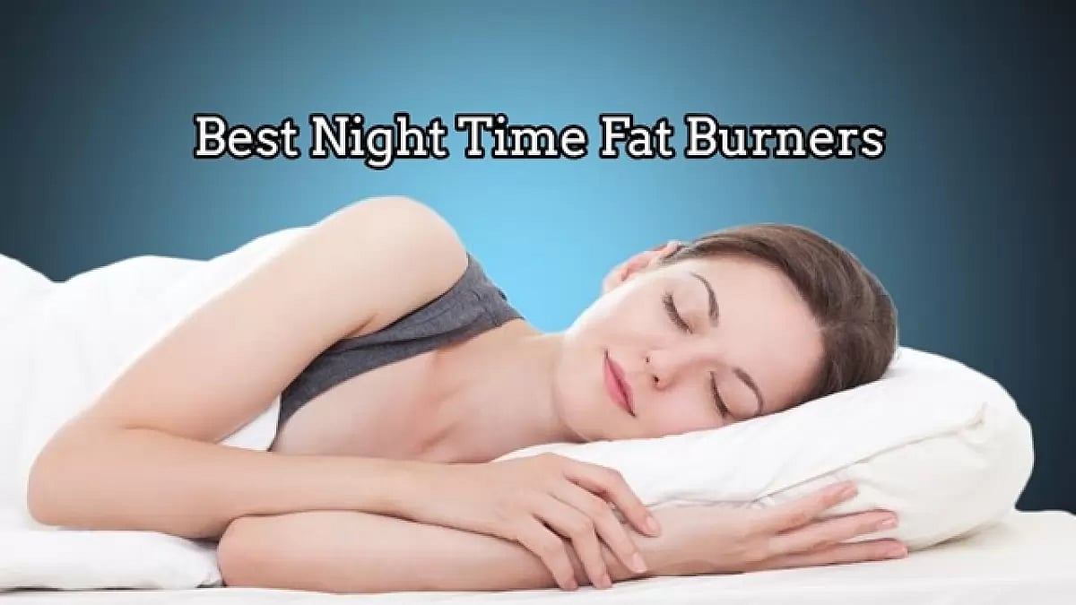 Best Nighttime Fat Burners 