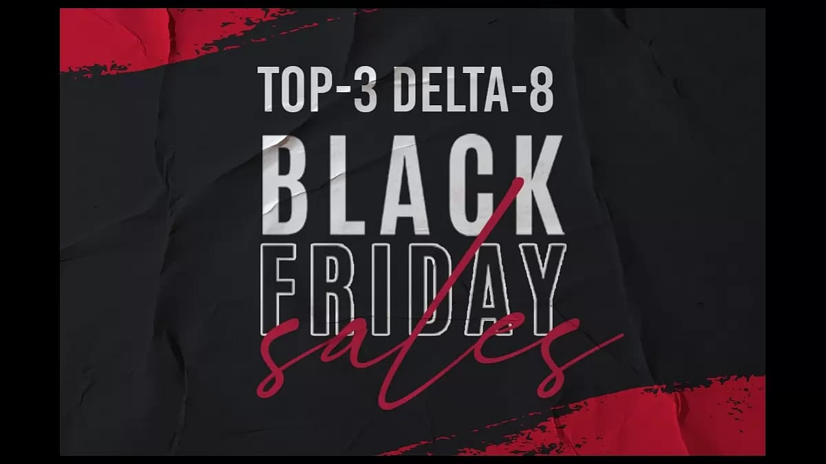 Best Delta 8 Black Friday Deals Online For 2022