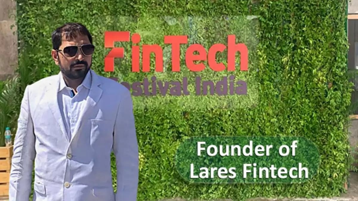 Mr. Maya Sharan Singh, Founder, Lares Fintech