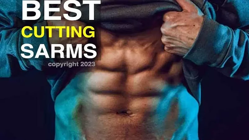 Best SARMS For Cutting And Fat Loss For 2023