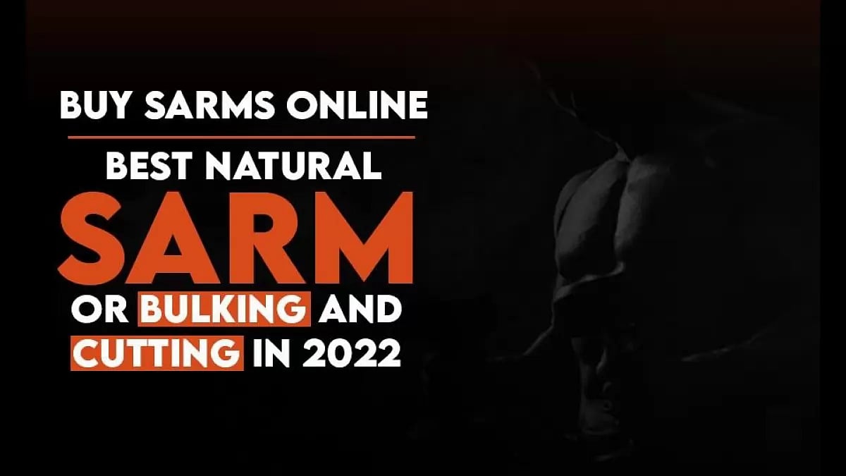Best Natural Sarm For Bulking And Cutting 