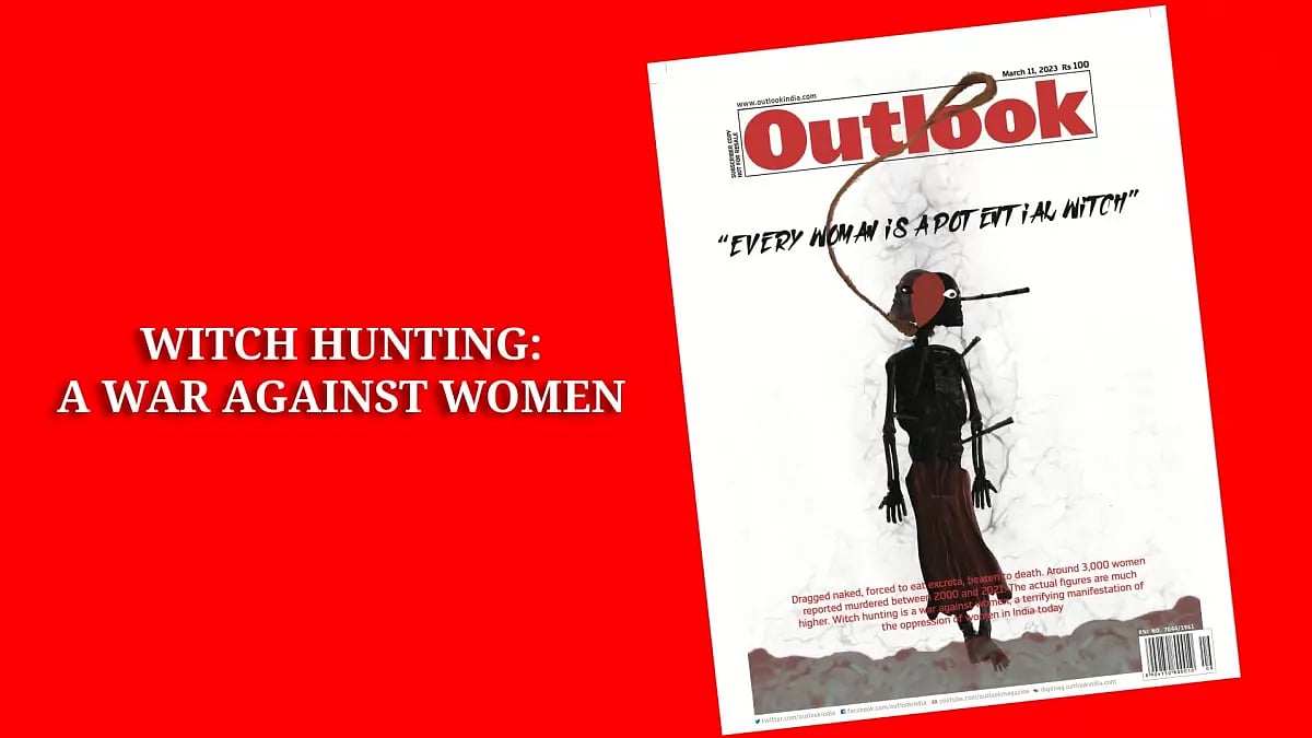 ON WITCH HUNTING: EDITOR CHINKI SINHA TALKS ABOUT OUTLOOK’S LATEST ISSUE
