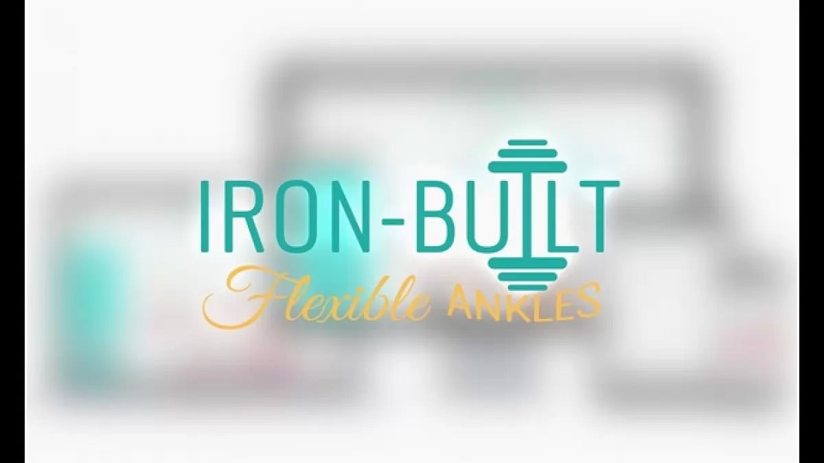 Iron-Built Flexible Ankles 