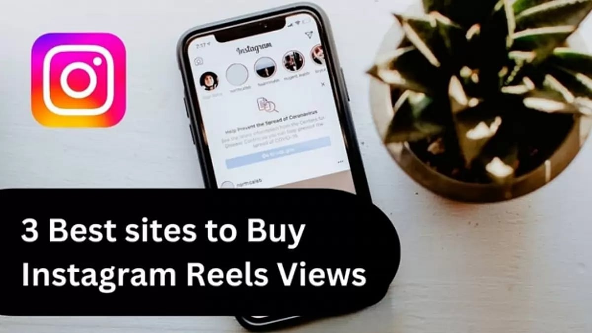 Best sites To Buy Instagram Reels Views