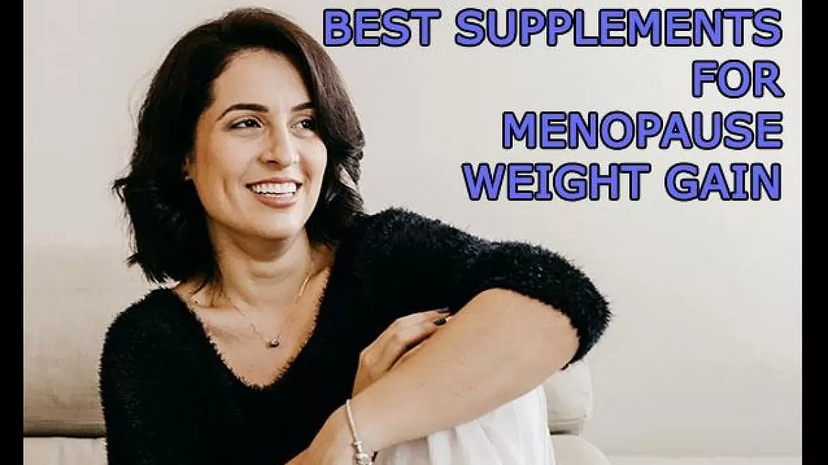 Best Supplements For Menopause Weight Gain Diet Pills, Probiotics And